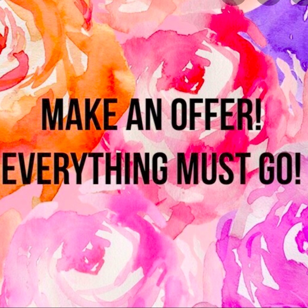 EVERYTHING MUST GO!